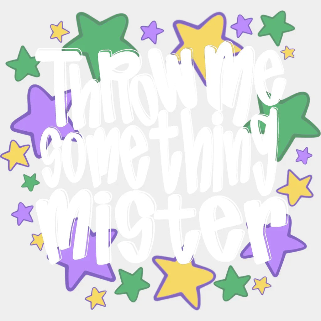Throw Me Something Mister B&W - Mardi Gras DTF Transfer Adult Unisex - S & M (10’’) / Light Color Design (See Imaging)