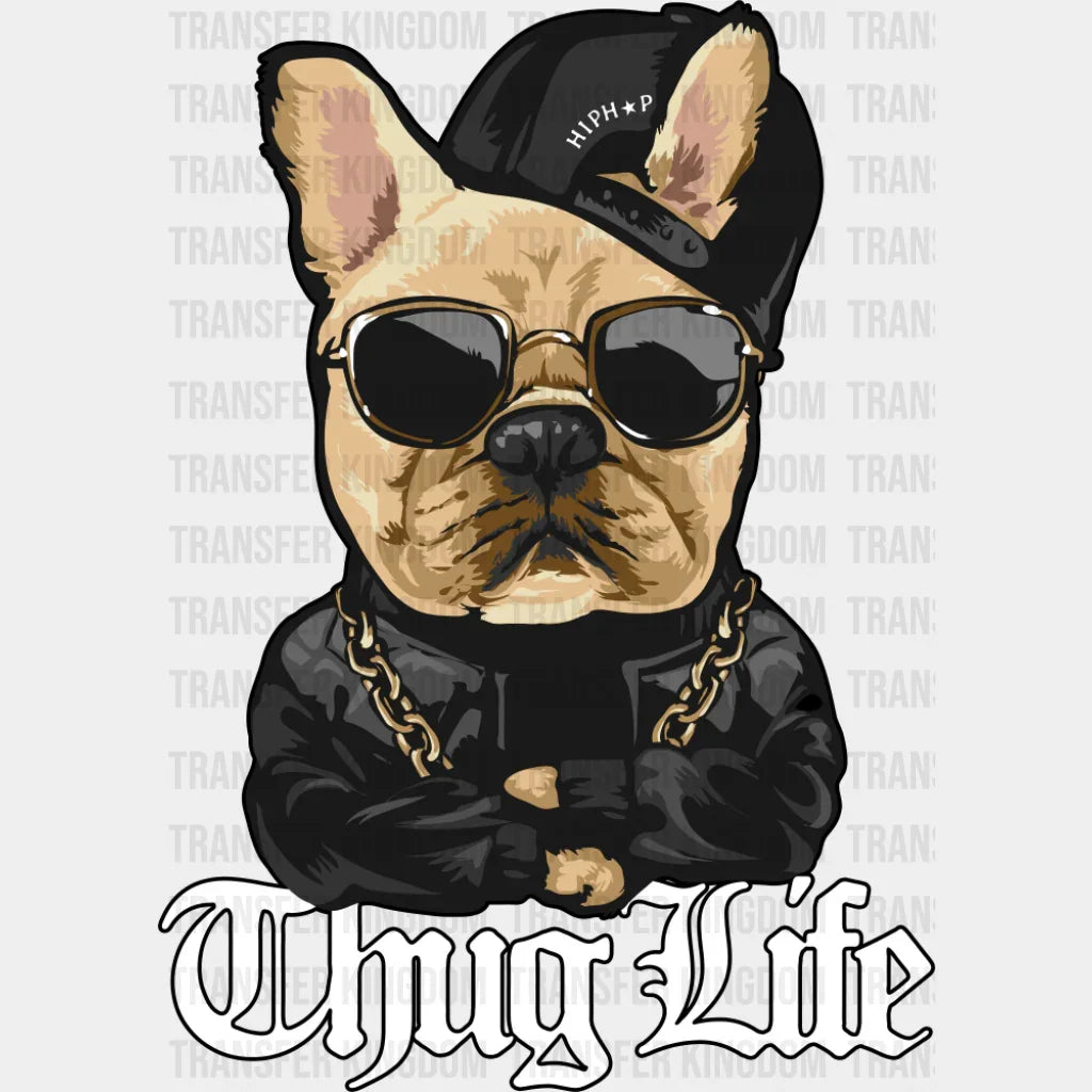 Thug Life - Dogs DTF Transfer Adult Unisex - S & M (10’’) / Dark Color Design (See Imaging)
