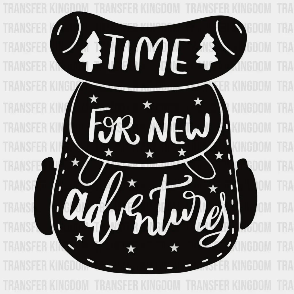 Time For New Adventures Design - Dtf Heat Transfer