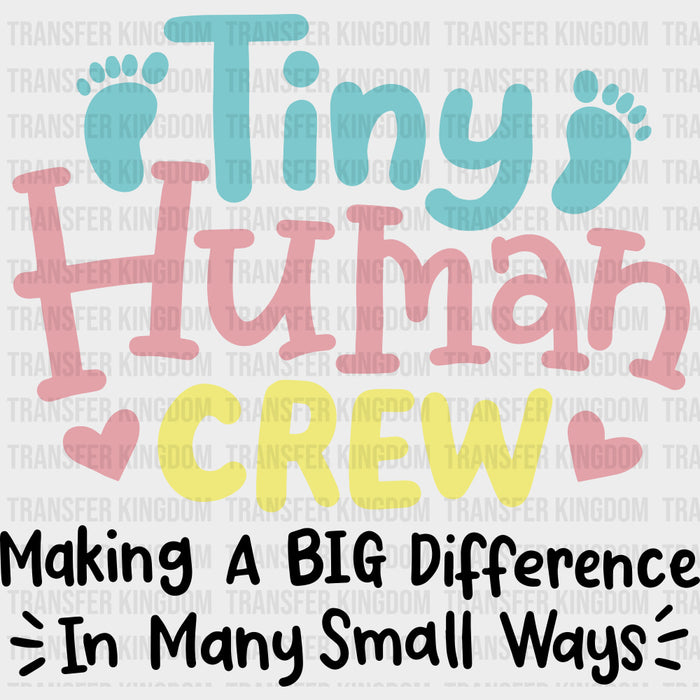 Tiny Human Crew, Making A Big Difference - Pediatric Nurse DTF Transfers