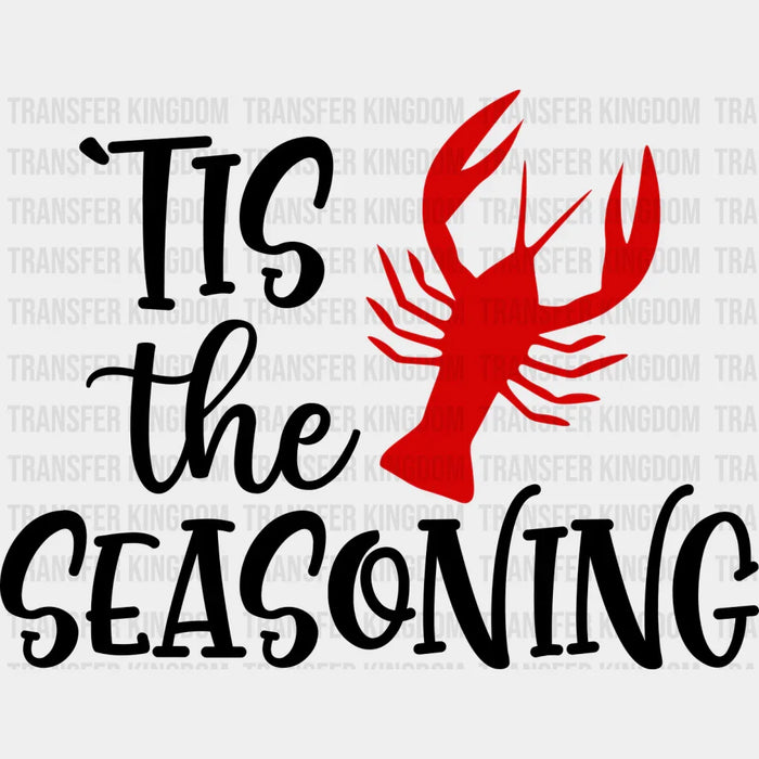 'Tis The Seasoning - Crawfish Iron On DTF Transfer