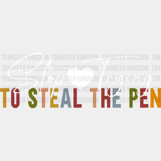 To Steal The Pen - Christianity Dtf Heat Transfer Unisex S & M (10’’) / Light Color Design See
