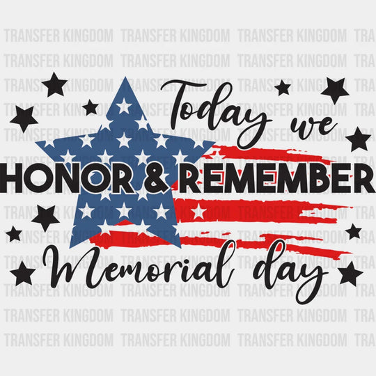 Today Honor & Remember- Memorial Day DTF Transfer - Transfer Kingdom