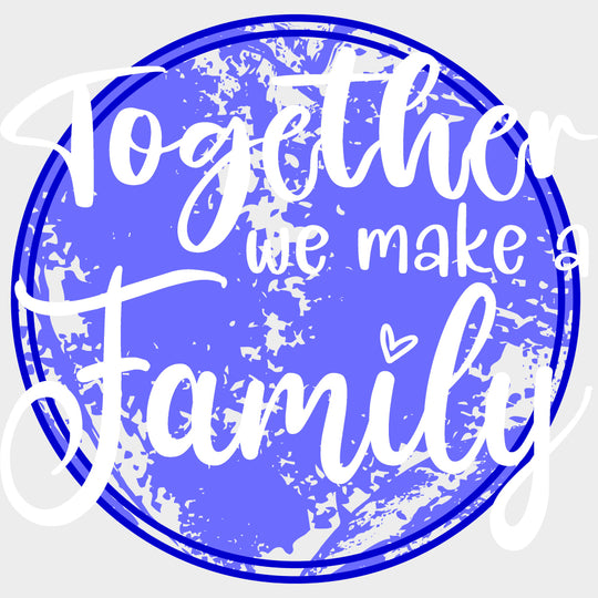 Together We Make A Family - Family DTF Transfers Adult Unisex - S & M (10’’) / Light Color Design (See Imaging)