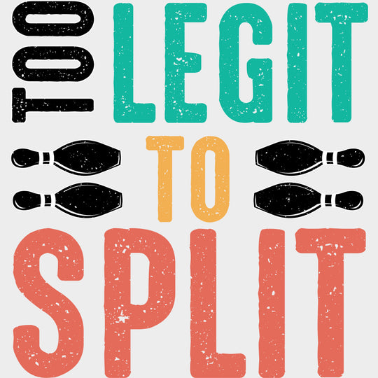 Too Legit To Split B&W - Bowling DTF Transfers Adult Unisex - S & M (10’’) / Light Color Design (See Imaging)