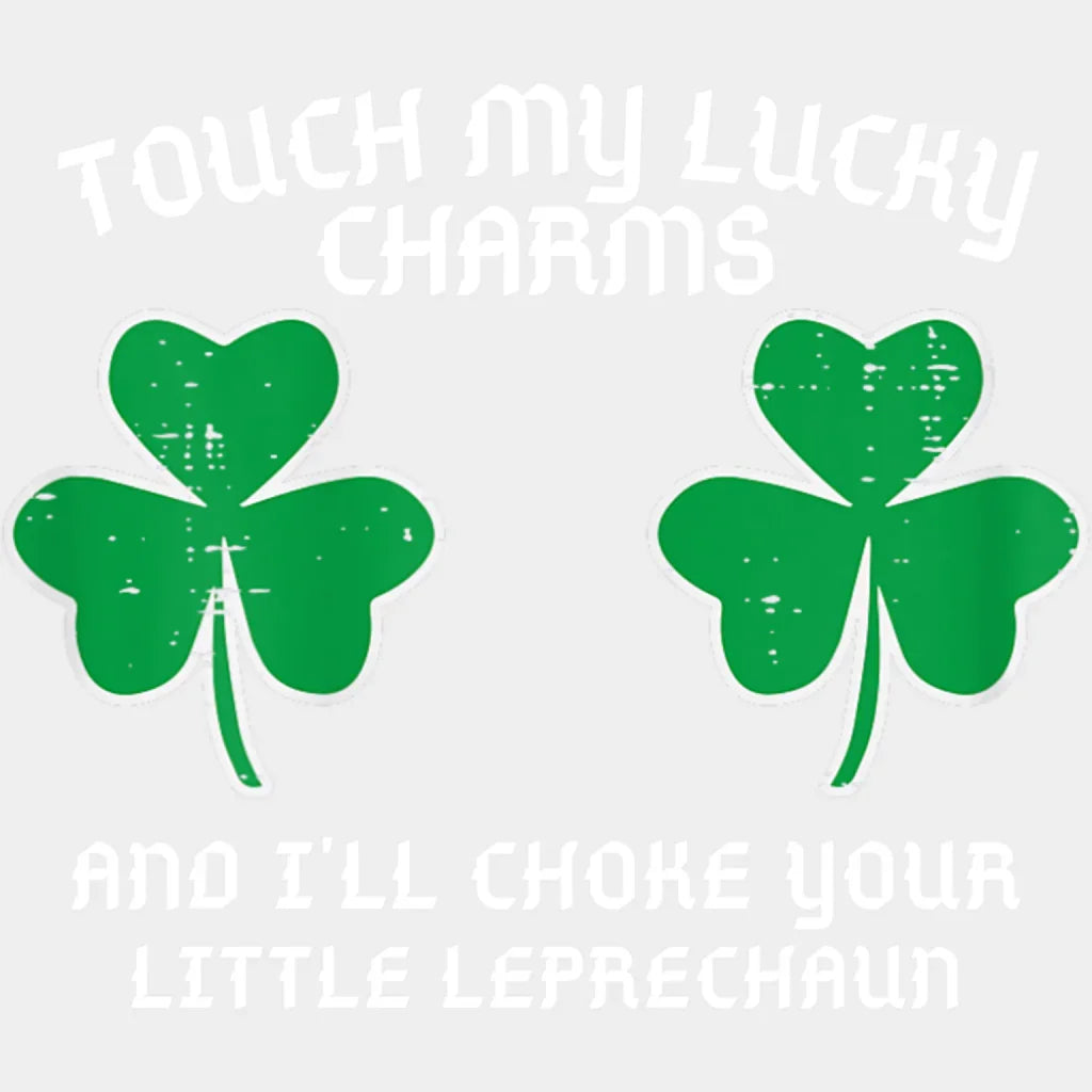 Touch My Lucky Charms - St. Patrick’s Day DTF Transfer Adult Unisex - S & M (10’’) / Light Color Design (See Imaging)
