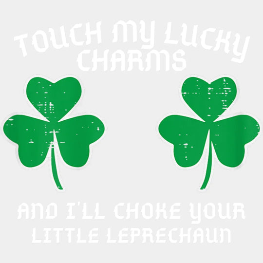 Touch My Lucky Charms - St. Patrick’s Day DTF Transfer Adult Unisex - S & M (10’’) / Light Color Design (See Imaging)