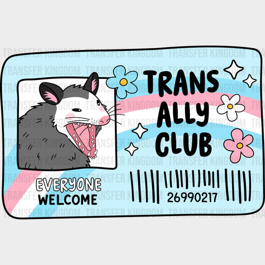 Trans Ally Club, Everyone Welcome - Transgender DTF Transfers transfer-kingdom Dark Color Design (See Imaging)