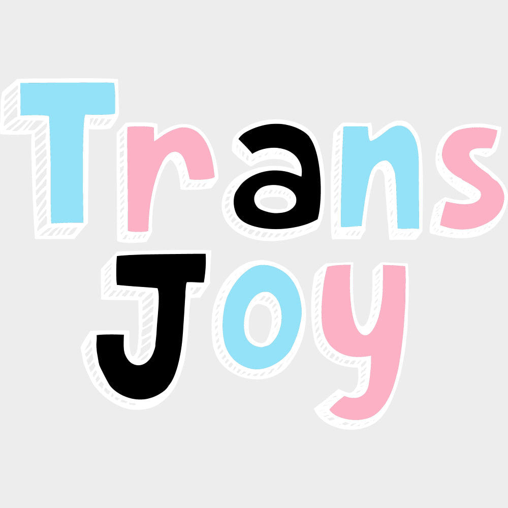 Trans Joy - Transgender DTF Transfers transfer-kingdom Light Color Design (See Imaging)