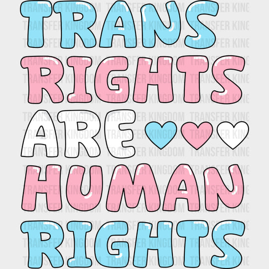 Trans Rights Are Human Rights - Transgender DTF Transfers transfer-kingdom Dark Color Design (See Imaging)