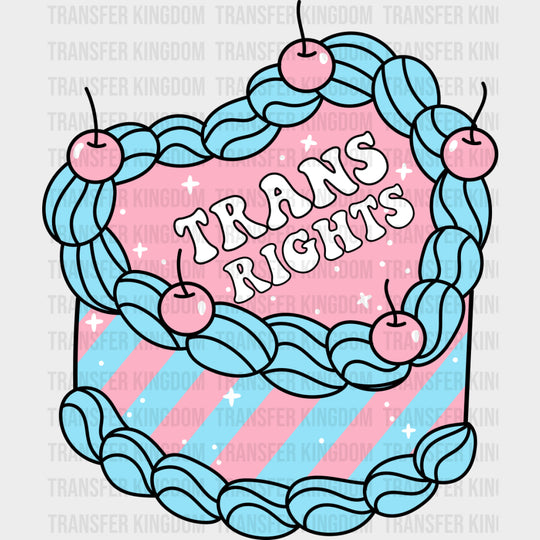 Trans Rights Cake - Transgender DTF Transfers transfer-kingdom Dark Color Design (See Imaging)