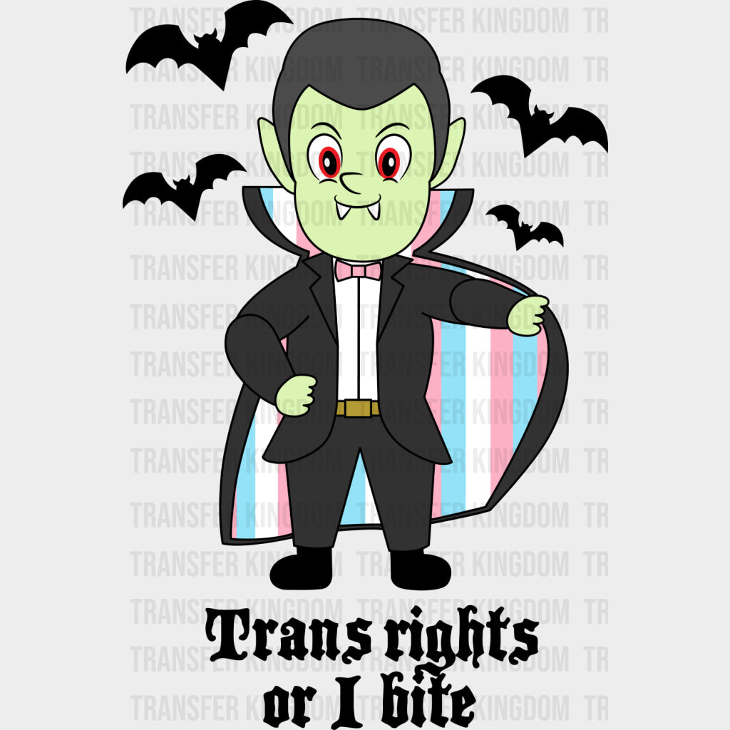 Trans Rights Or I Bite - Transgender DTF Transfers transfer-kingdom Dark Color Design (See Imaging)