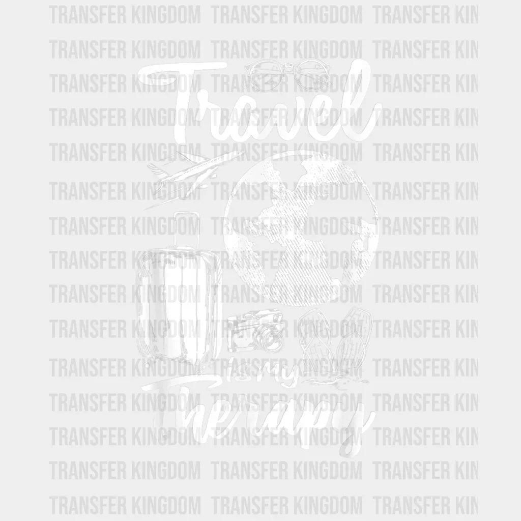 Travel Is My Therapy - Travelling Vacation Camping Design Dtf Heat Transfer