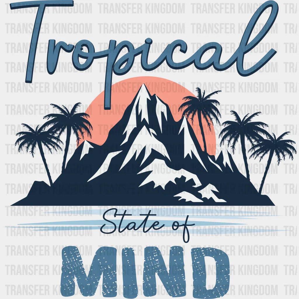 Tropical State Of Mind Summer Dtf Transfer
