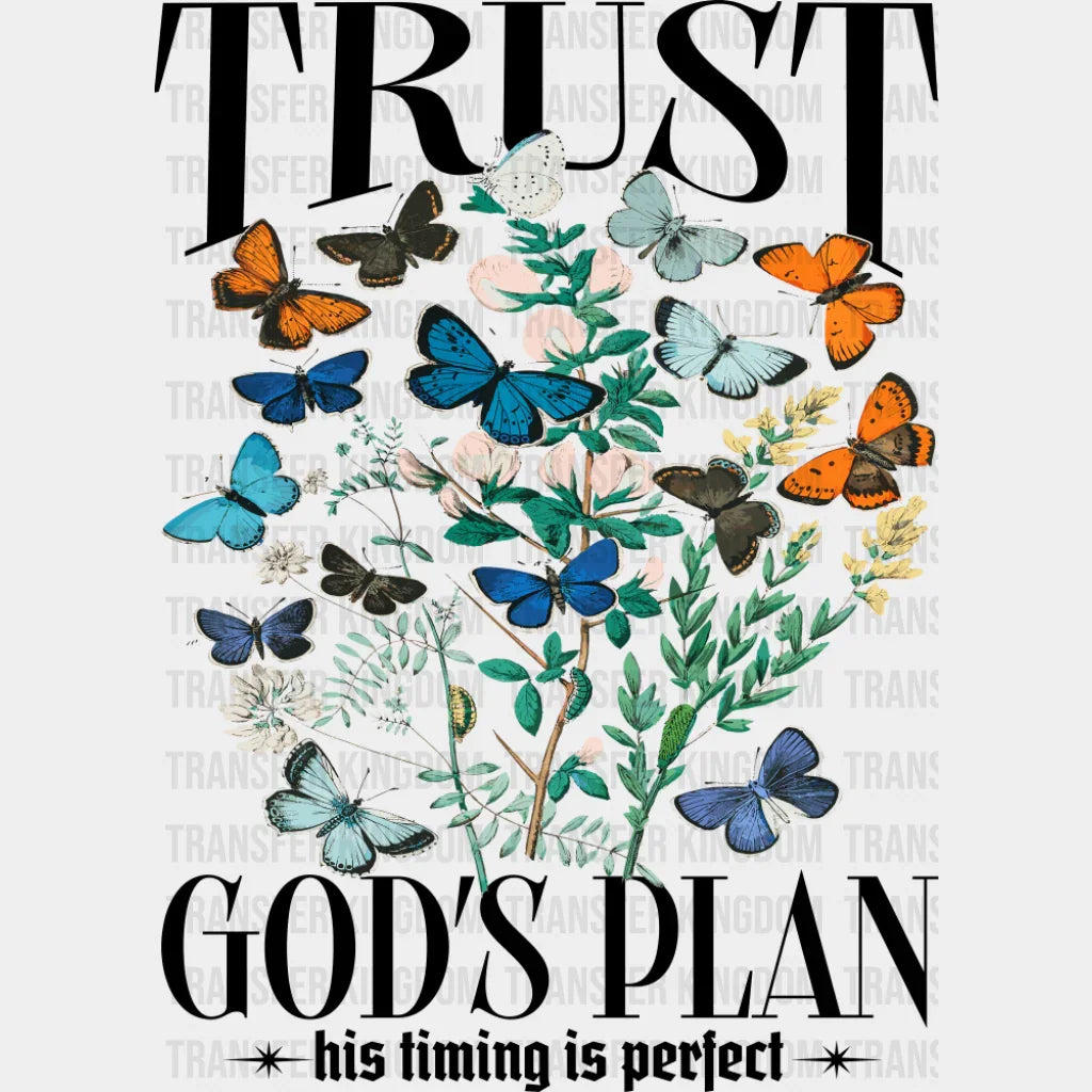 Trust God’s Plan His Timing Is Perfect - Christianity DTF Transfer Adult Unisex - S & M (10’’) / Dark Color Design (See