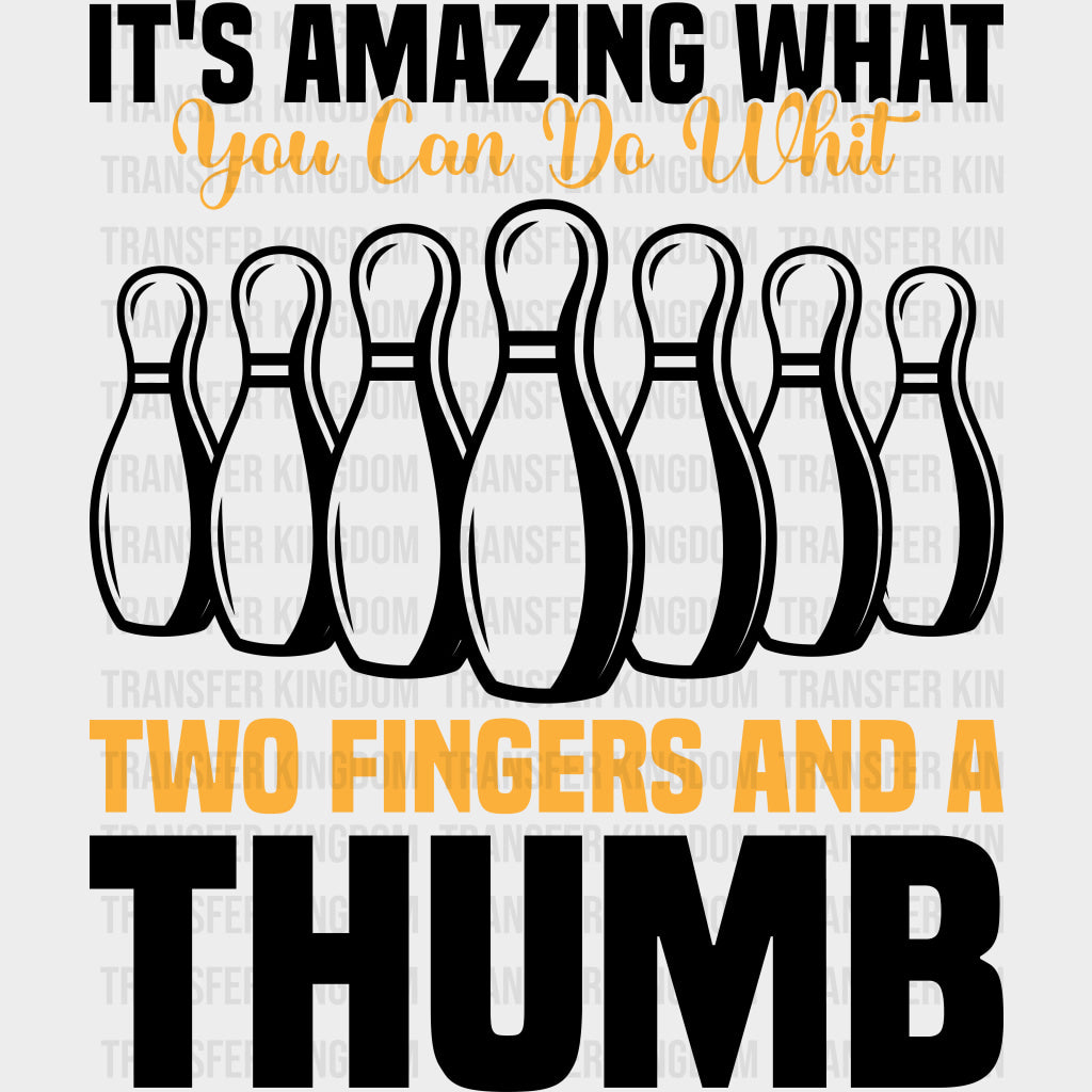 Two Fingers And A Thumb - Bowling DTF Transfers Adult Unisex - S & M (10’’) / Dark Color Design (See Imaging)