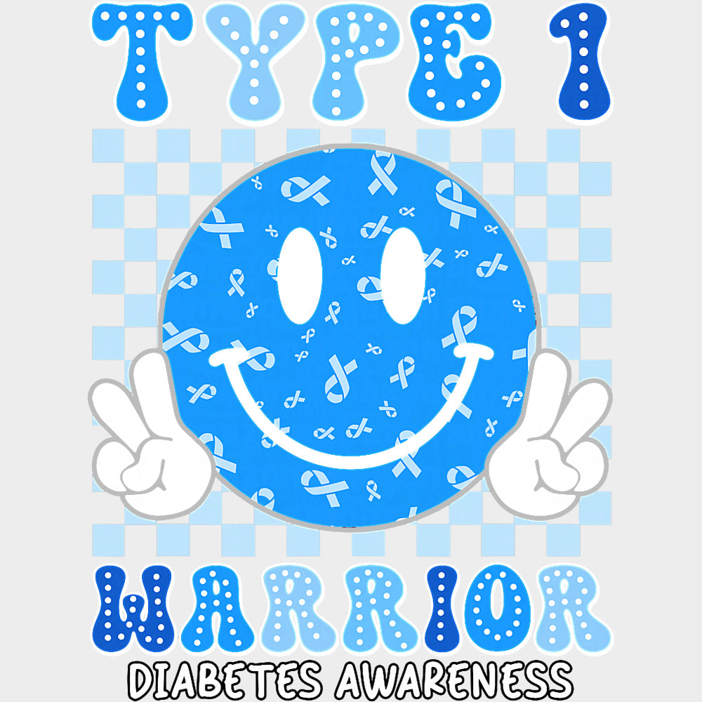 Type 1 Warrior Diabetes Awareness Smiley - Diabetes DTF Transfers Adult Unisex - S & M (10’’) / Light Color Design (See