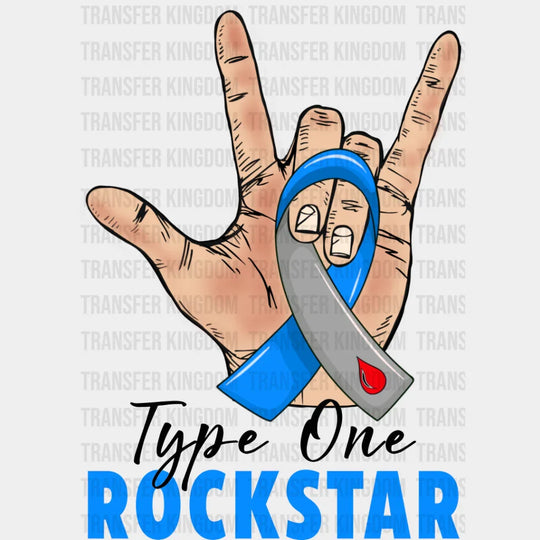 Type One Rockstar - Diabetes Dtf Heat Transfer Unisex S & M (10’’) / Dark Color Design See Imaging