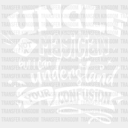 Uncle Not A Magician - Dtf Heat Transfer Unisex S & M (10’’) / Light Color Design See Imaging
