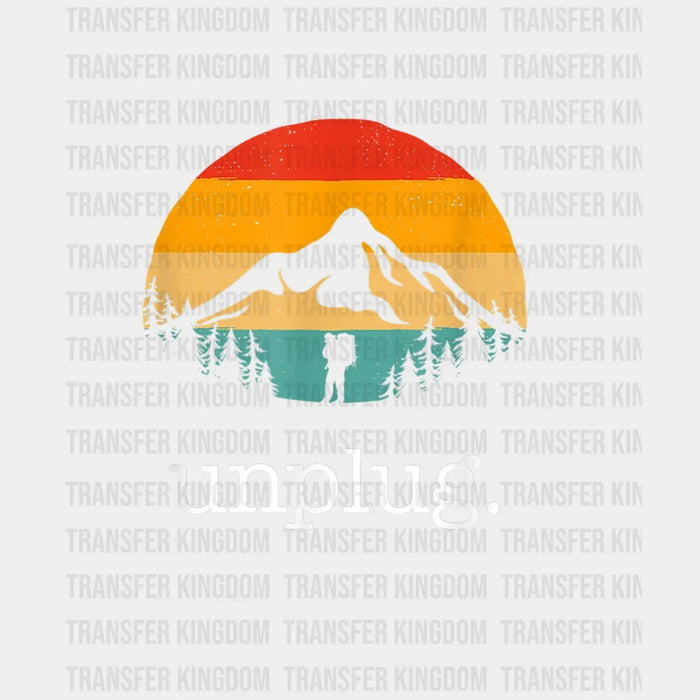 Unplug. Hiking Apparel - Hiker Hiking Design - DTF heat transfer