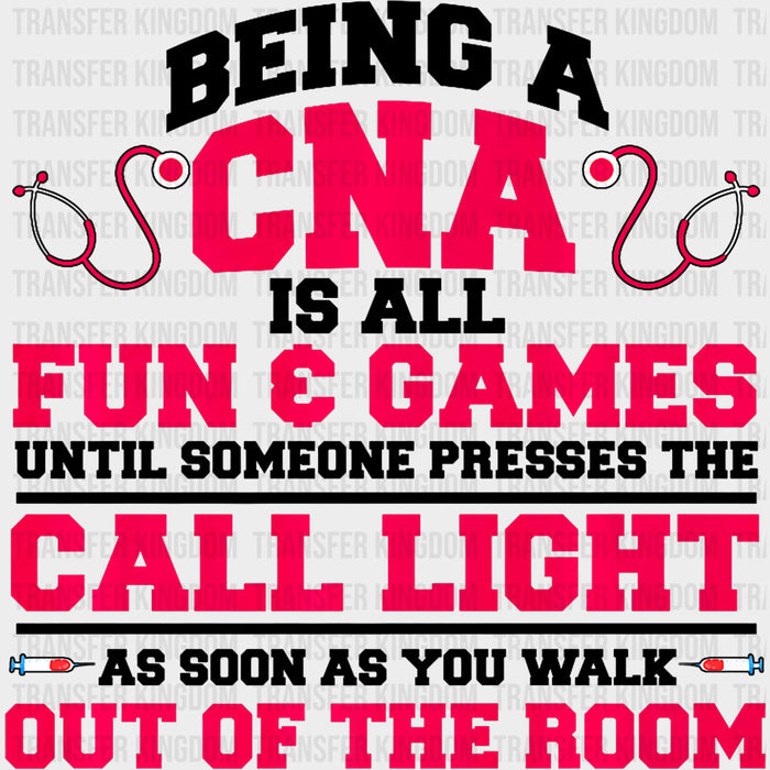 Until Someone Presses The Call Light - CNA DTF Transfers