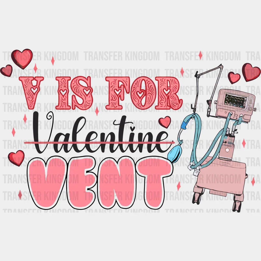 V Is For Vent Valentines Day Design - Dtf Heat Transfer