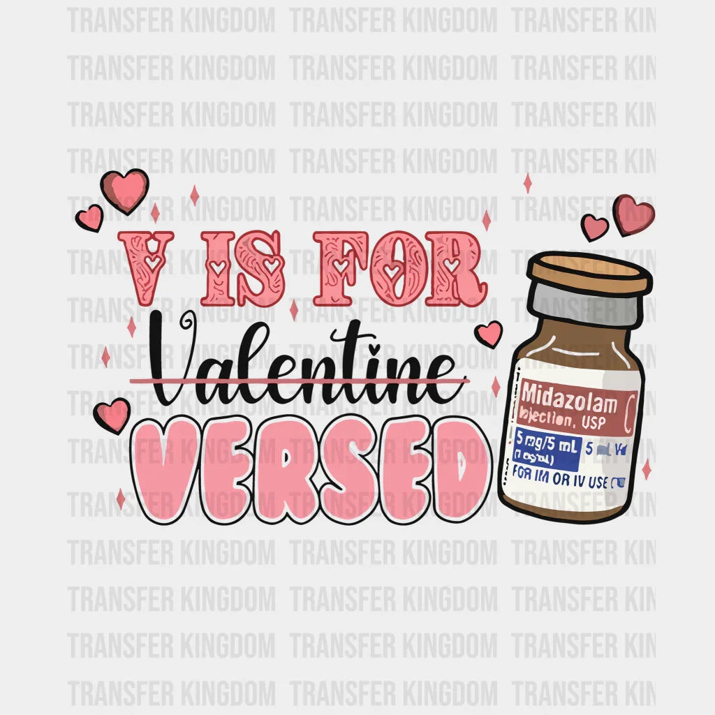 V Is For Versed Valentines Day Design - Dtf Heat Transfer
