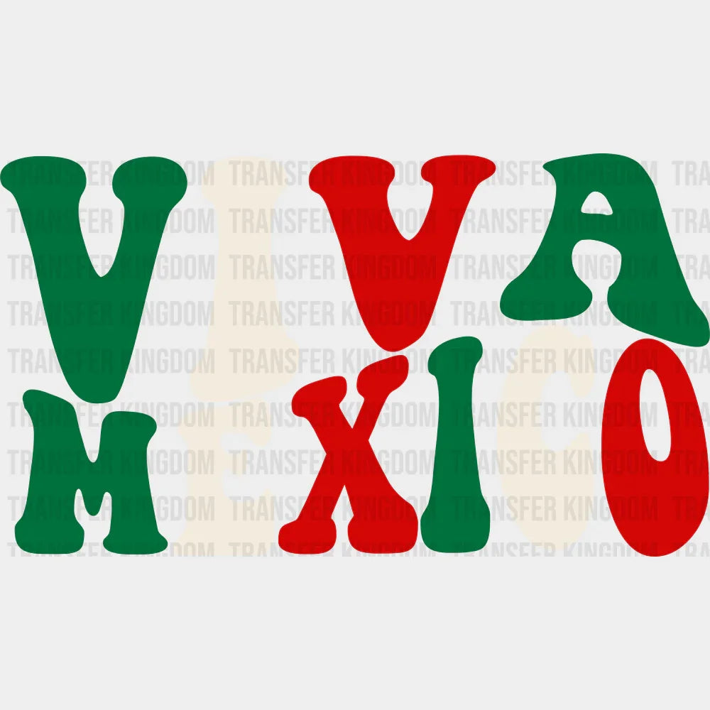 Viva Mexico - Hispanic Heritage Month DTF Transfer