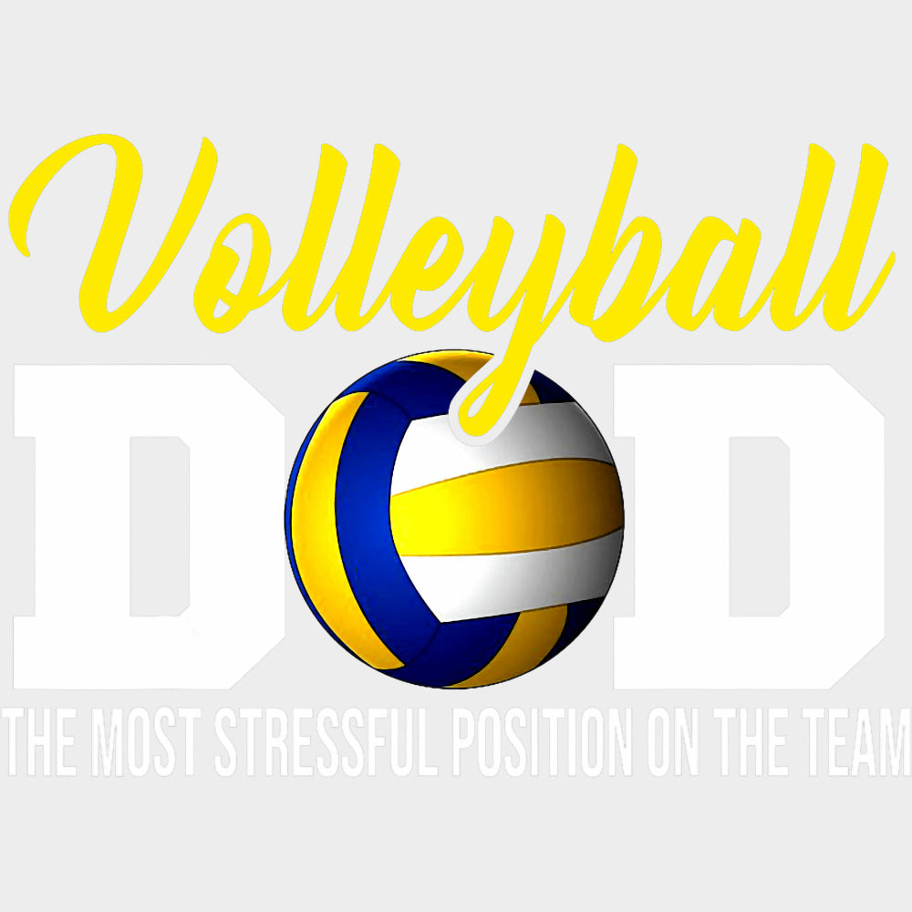 Volleyball Dad The Most Stressful Position - Volleyball DTF Transfers Adult Unisex - S & M (10’’) / Light Color Design