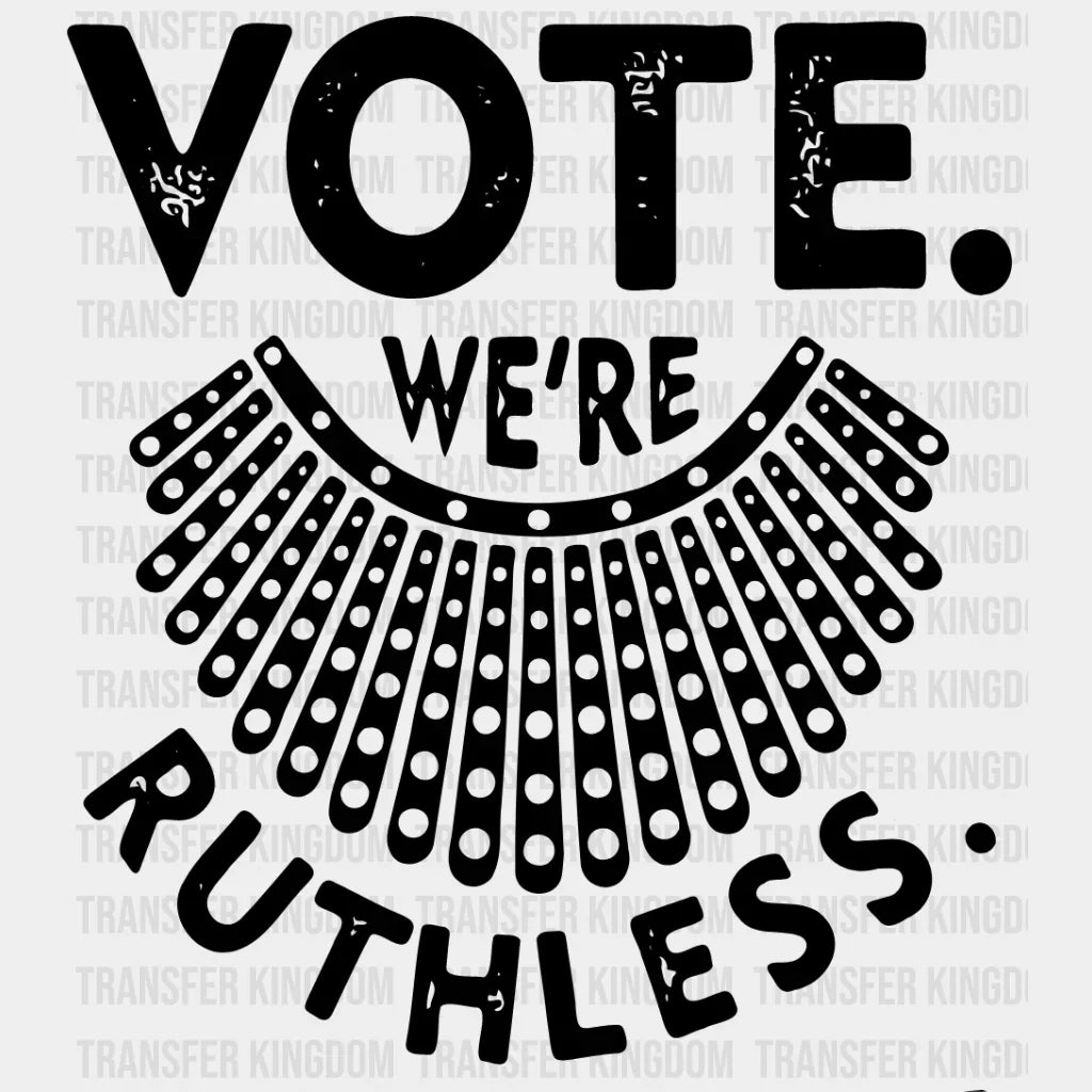 Vote. Were Ruthless Design - Dtf Heat Transfer Unisex S & M ( 10 )