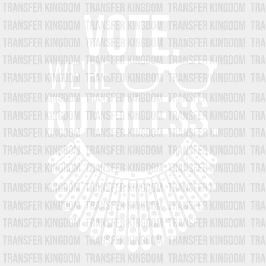 Vote. Were Ruthless Design - Dtf Heat Transfer Unisex S & M ( 10 )