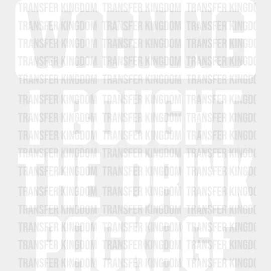 Warning I Bought The Drink Package - Family Cruise Dtf Heat Transfer Unisex S & M (10’’) /