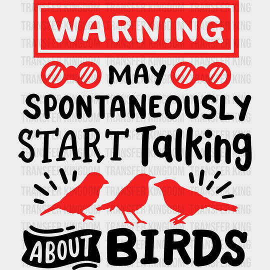 Warning May Spontaneously Start Talking About Birds - Birds DTF Transfers transfer-kingdom Dark Color Design (See Imaging)