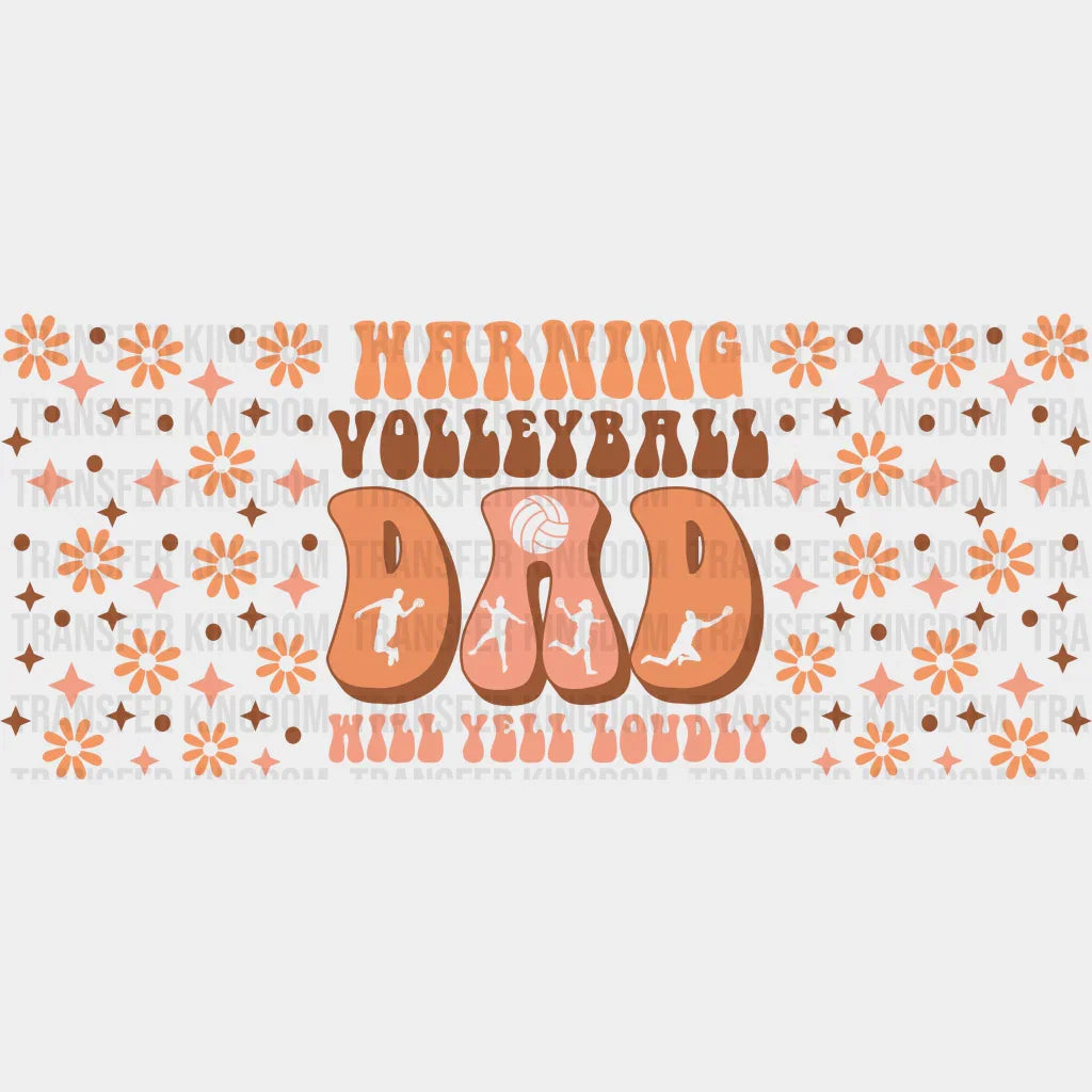 Warning Volleyball Dad - Cup Wrap Uv Sticker Permanent Dtf Decal