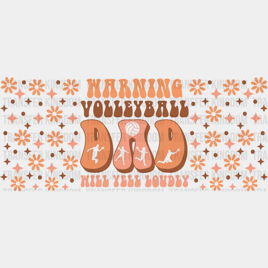 Warning Volleyball Dad - Cup Wrap Uv Sticker Permanent Dtf Decal