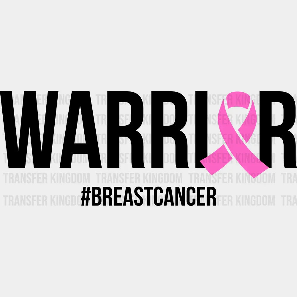 Warrior #BREASTCANCER B&W - Breast Cancer DTF Transfer Adult Unisex - S & M (10’’) / Dark Color Design (See Imaging)