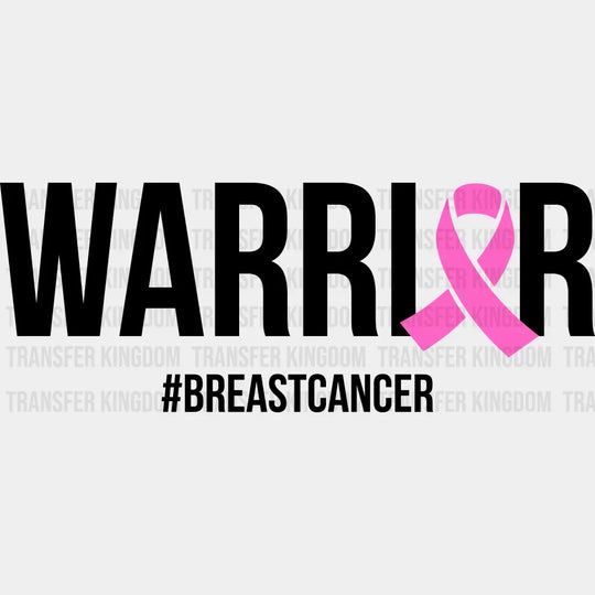 Warrior #BREASTCANCER B&W - Breast Cancer DTF Transfer Adult Unisex - S & M (10’’) / Dark Color Design (See Imaging)