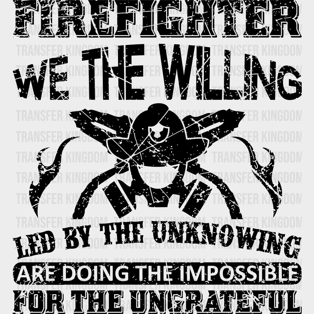 We Are Doing The Impossible - Fire Department DTF Transfers Adult Unisex - S & M (10’’) / Dark Color Design (See