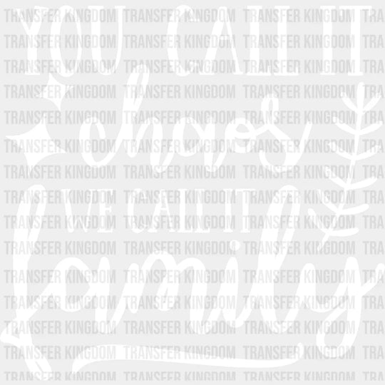 We Call It Family - Reunion Dtf Heat Transfer Unisex S & M (10’’) / Light Color Design See Imaging