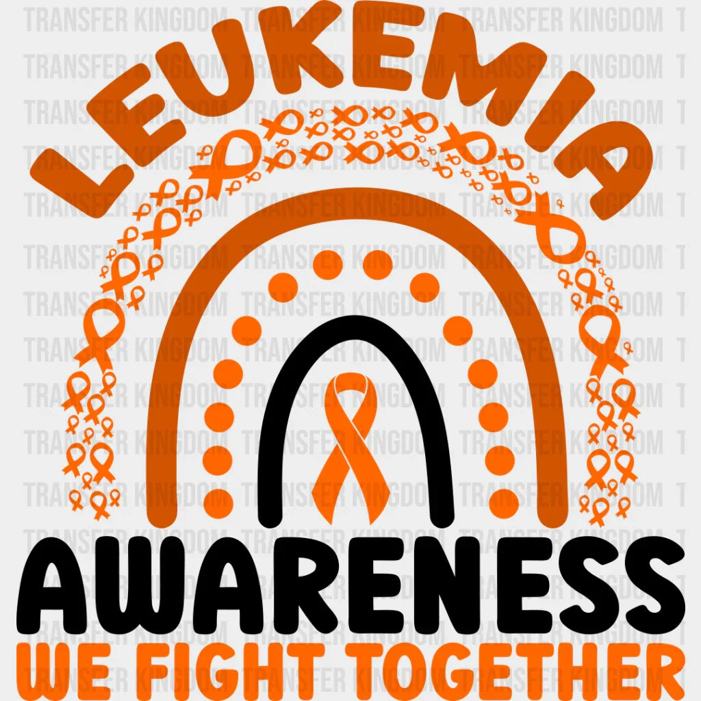 We Fight Together Leukemia Awareness - Dtf Heat Transfer Unisex S & M (10’’) / Dark Color