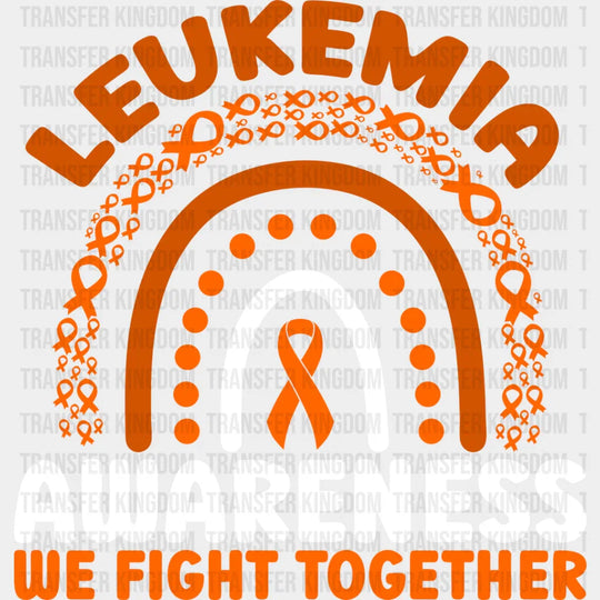We Fight Together Leukemia Awareness - Dtf Heat Transfer Unisex S & M (10’’) / Light Color