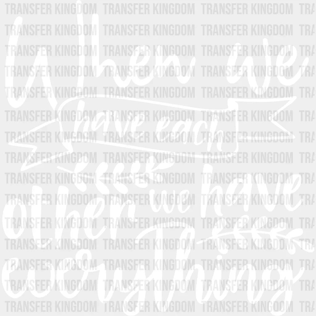 We Have Everything - Family Reunion Dtf Heat Transfer Unisex S & M (10’’) / Light Color Design