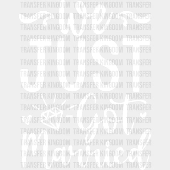 We Just Got Married Diamond Design - Honeymoon Iron On Dtf Transfer Unisex S & M (10’’) / Light