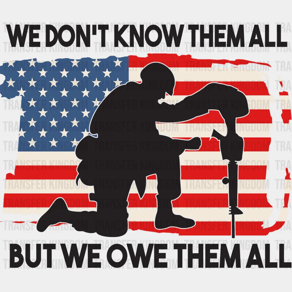 We Owe Them All- Memorial Day DTF Transfer - Transfer Kingdom