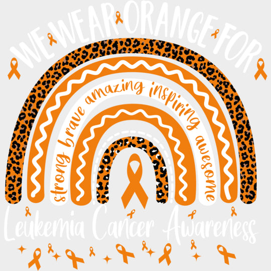 We Wear Orange For... - Leukemia DTF Transfers Adult Unisex - S & M (10’’) / Light Color Design (See Imaging)