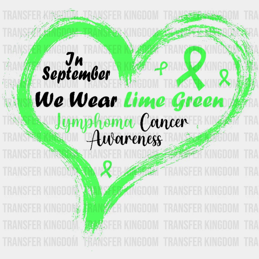 Wear Green Heart Design - Lymphoma Dtf Heat Transfer Unisex S & M (10’’) / Dark Color See Imaging