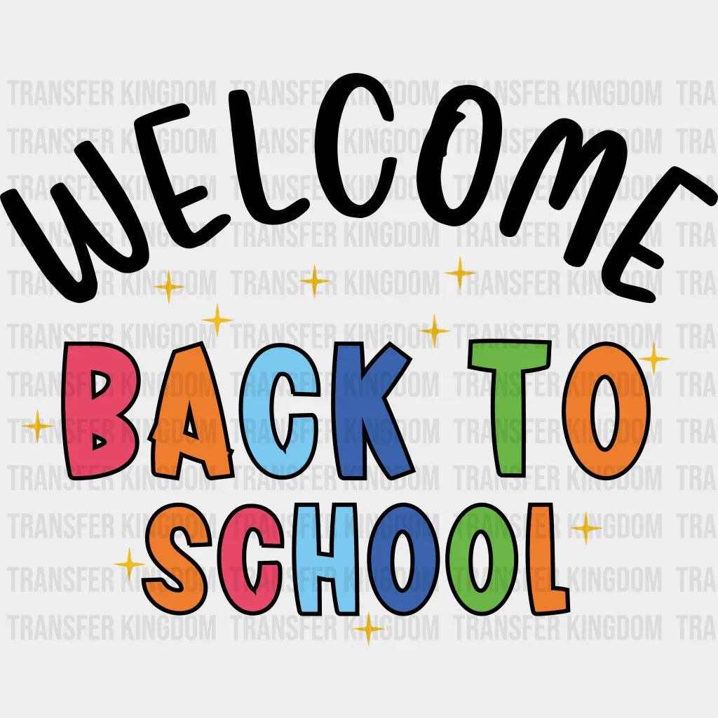 Welcome Back To School - Back To School DTF Transfer - Transfer Kingdom