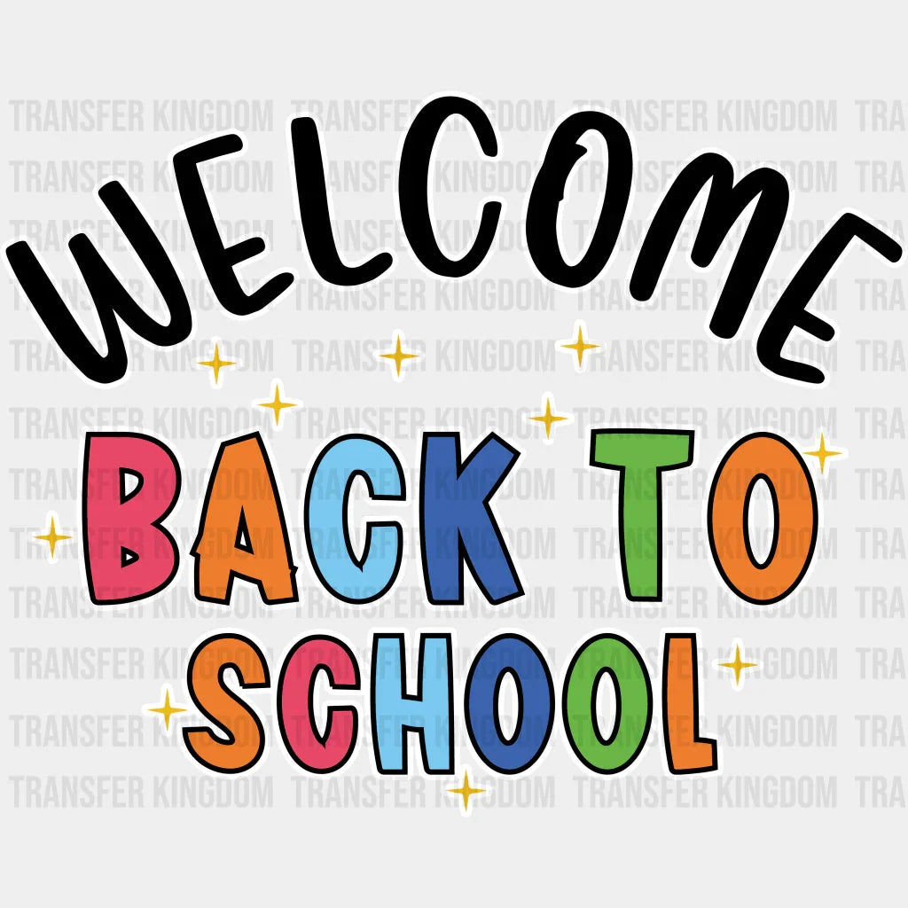 Welcome Back To School - Back To School DTF Transfer - Transfer Kingdom