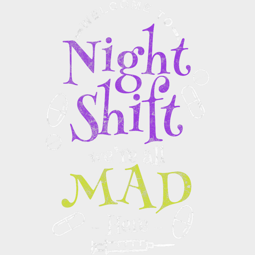 Welcome To Night Shift We’re All Mad Here - Registered Nurse DTF Transfers Adult Unisex - S & M (10’’) / Light Color