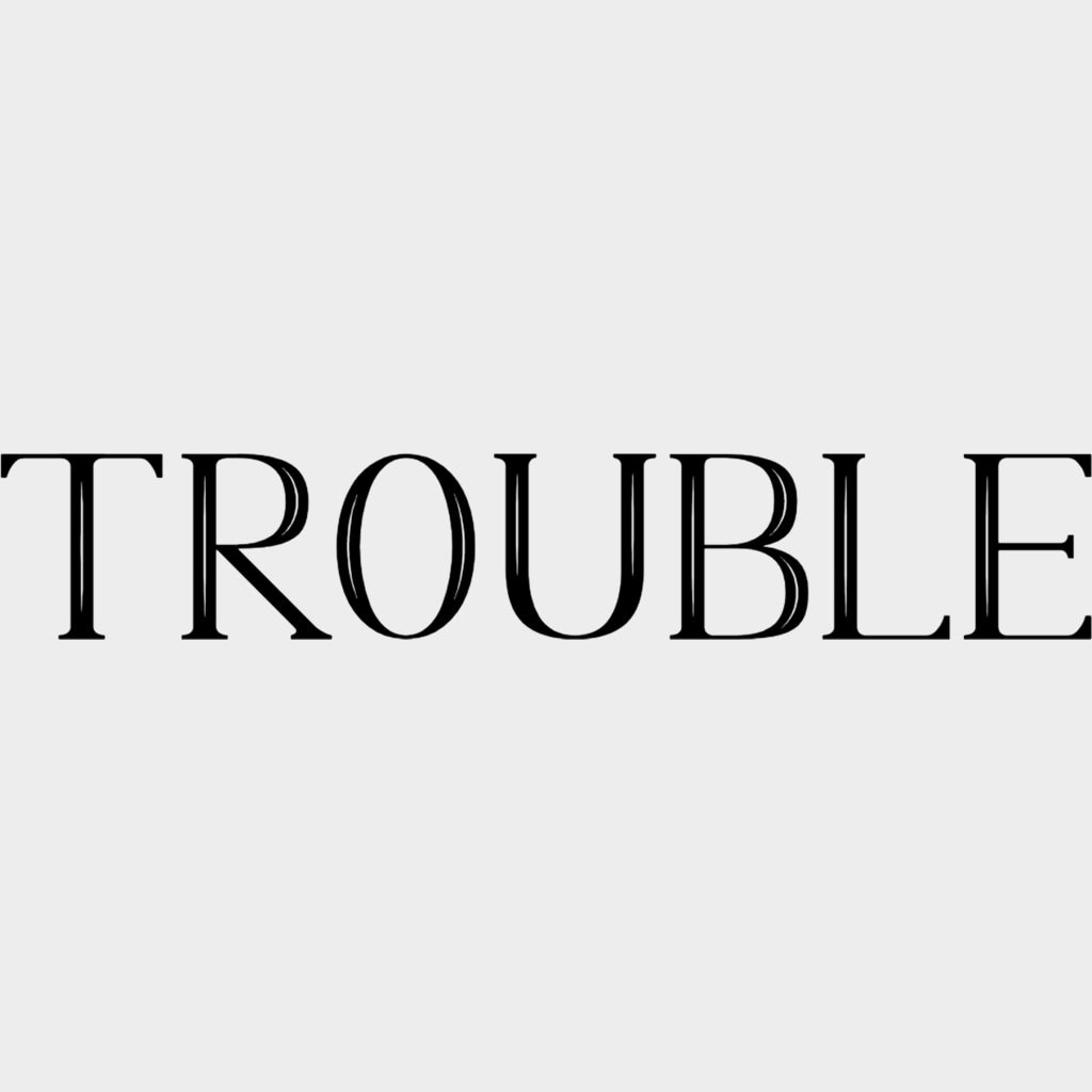 Where I Go Trouble Follows & Trouble - Boyfriend-Girlfriend DTF Transfers Adult Unisex - S & M (10’’) / Dark Color